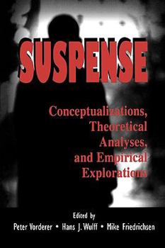 Paperback Suspense: Conceptualizations, Theoretical Analyses, and Empirical Explorations Book