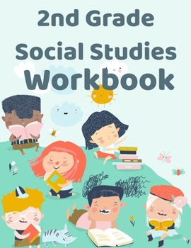 Paperback 2nd Grade Social Studies Workbook: Second Grade Curriculum - Civics Textbook - Homeschool Friendly Book