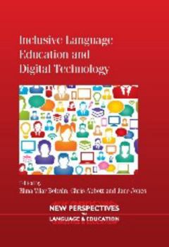 Inclusive Language Education and Digital Technology - Book #30 of the New Perspectives on Language and Education