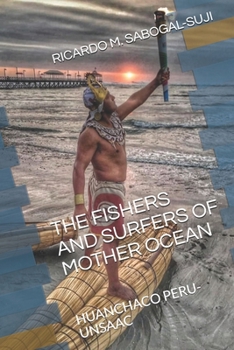 Paperback The Fishers and Surfers of Mother Ocean Book
