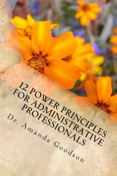 Paperback 12 Power Principles for Administrative Professionals Book