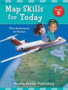 Paperback Map Skills for Today, Grade 5: The Americas in Focus Book