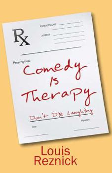 Hardcover Comedy is Therapy: Don't Die Laughing Book