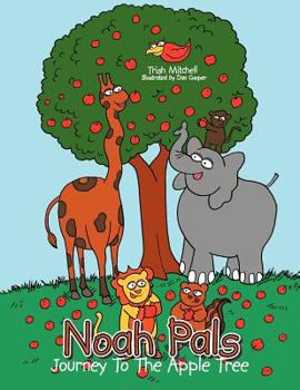 Paperback Noah Pals: Journey To The Apple Tree Book