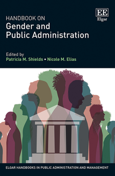 Hardcover Handbook on Gender and Public Administration (Elgar Handbooks in Public Administration and Management) Book