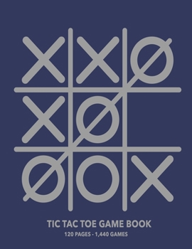 Paperback Tic Tac Toe Game Book: 120 Page Grid Sheet Book With 1,440 Blank Grid Sheets For Kids (8.5 x 11 in.) Book