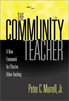 Paperback The Community Teacher: A New Framework for Effective Urban Teaching Book
