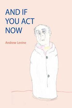 Paperback And If You Act Now Book