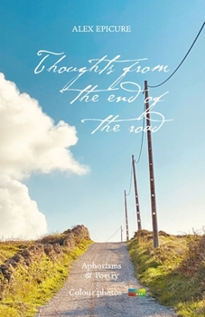 Paperback Thoughts from the end of the road: Colour Photos Book