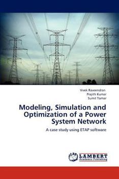 Paperback Modeling, Simulation and Optimization of a Power System Network Book