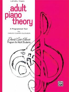 Paperback Adult Piano Theory: Level 2 (A Programmed Text) (David Carr Glover Adult Library) Book