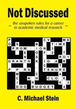Paperback Not Discussed: - the unspoken rules for a career in academic medical research - Book