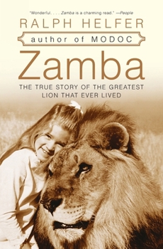 Paperback Zamba: The True Story of the Greatest Lion That Ever Lived Book