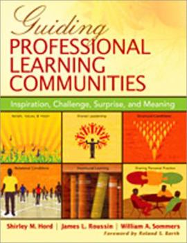 Paperback Guiding Professional Learning Communities: Inspiration, Challenge, Surprise, and Meaning Book
