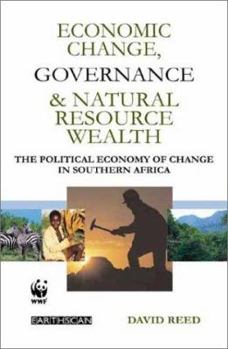 Paperback Economic Change Governance and Natural Resource Wealth: The Political Economy of Change in Southern Africa Book