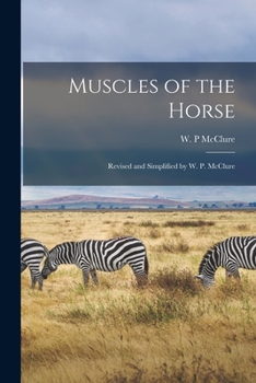 Paperback Muscles of the Horse [microform]: Revised and Simplified by W. P. McClure Book