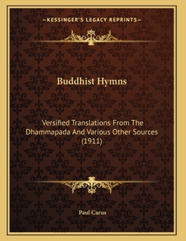 Buddist Hymns: Versified Translation from the Dhamma-Pada and Various Other Sources, Adapted to Modern Music