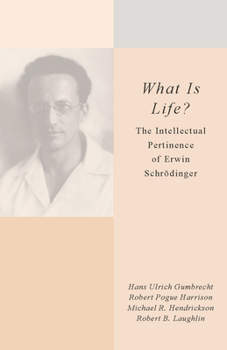 Hardcover What Is Life?: The Intellectual Pertinence of Erwin Schrödinger Book