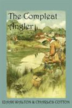 Paperback The Compleat Angler, or the Contemplative Man's Recreation Book