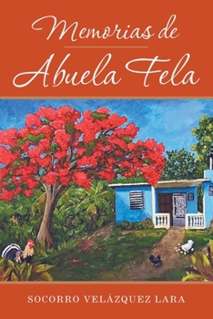 Paperback Memorias De Abuela Fela [Spanish] Book