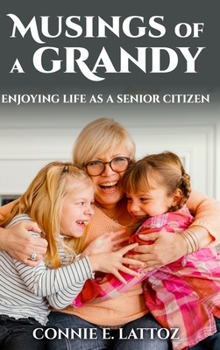 Musings Of A Grandy: Enjoying life as a senior citizen