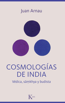 Paperback Cosmologías de India / Cosmologies of India: Védica, Sãmkhya Y Budista / Vedic, Sãmkhya and Buddhist [Spanish] Book