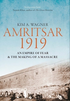 Hardcover Amritsar 1919: An Empire of Fear and the Making of a Massacre Book