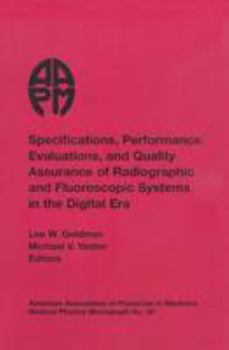 Hardcover Specifications, Performance Evaluation, and Quality Assurance of Radiographic and Fluoroscopic Systems in the Digital Era Book
