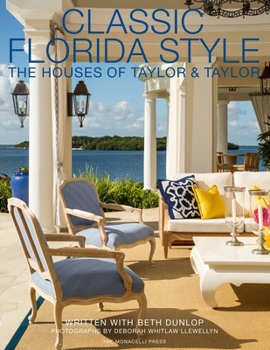 Hardcover Classic Florida Style: The Houses of Taylor & Taylor Book