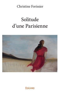 Paperback Solitude d'une Parisienne [French] Book