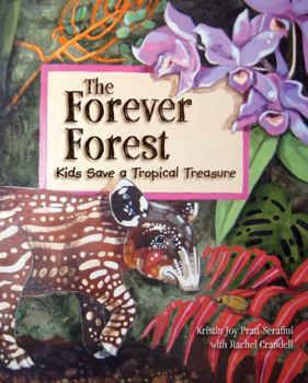 Paperback The Forever Forest: Kids Save a Tropical Treasure Book