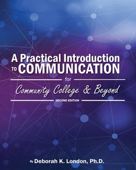 Paperback A Practical Introduction to Communication for Community College and Beyond Book