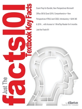 Paperback Exam Prep for Bundle; New Perspectives Microsoft Office 365 & Excel 2016; Comprehensive + New Perspectives HTML5 and CSS3; Introductory + SAM 365 & 20 Book