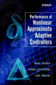 Hardcover Performance of Nonlinear Approximate Adaptive Controllers Book