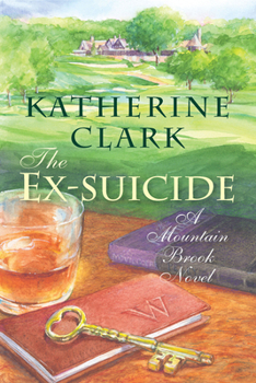 Hardcover The Ex-Suicide: A Mountain Brook Novel Book