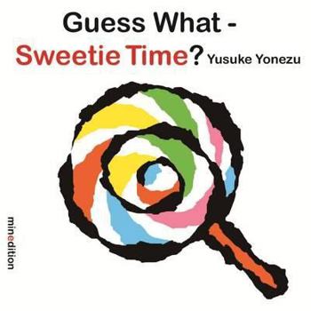 Hardcover Sweetie Time?. Written and Illustrated by Yusuke Yonezu Book