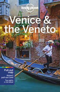 Lonely Planet Venice  the Veneto - Book  of the Lonely Planet