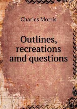 Paperback Outlines, recreations amd questions Book