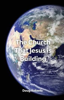 Paperback The Church That Jesus Is Building Book