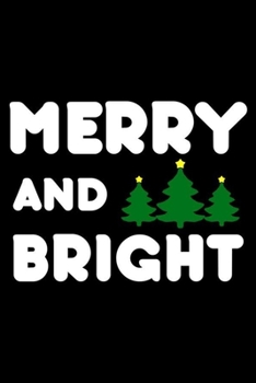 Paperback Merry And Bright: Christmas Writing Prompts, Christmas Journal Notebook, Ruled, Memory Book for Family Traditions, Plans, Holiday Cheer, Book