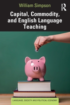 Paperback Capital, Commodity, and English Language Teaching Book