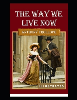 Paperback The Way We Live Now Illustrated Book