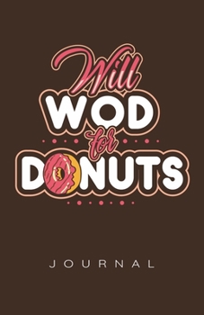 Paperback Will Wod For Donuts Journal Book