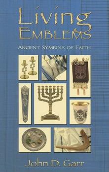 Paperback Living Emblems: Ancient Symbols of Faith Book