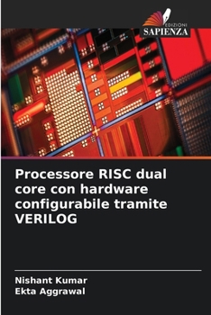 Processore RISC dual core con hardware configurabile tramite VERILOG