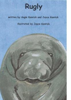 Perfect Paperback Rugly: The not-so-handsome manatee Book