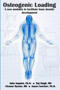 Paperback Osteogenic Loading: A New Modality To Facilitate Bone Density Development Book