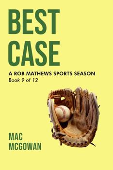 Paperback Best Case: A Rob Mathews Sports Season (The Rob Mathews Sports Series) Book