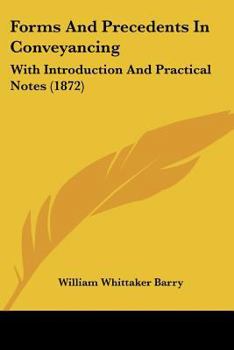 Paperback Forms And Precedents In Conveyancing: With Introduction And Practical Notes (1872) Book