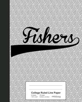 Paperback College Ruled Line Paper: FISHERS Notebook Book